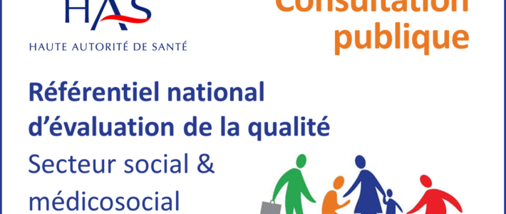 Consultation publique HAS - Référentiel qualité social médicosocial